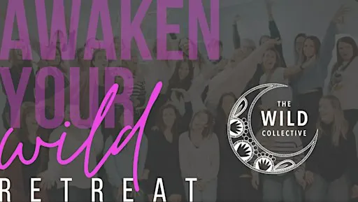 Awaken Your Wild: One Day Women's Retreat