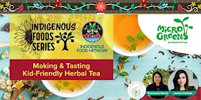 Microgreens Kids Class on Indigenous Foods- Kid-Friendly Herbal Tea