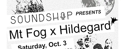 Soundshop Presents Mt Fog x Hildegard (and a dash of singing)