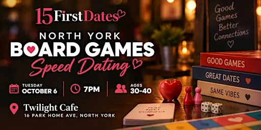 North York Board Games Speed Dating (Ages 30-40)