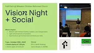 FaithTech Chicago Meets Wheaton: Vision Night + Social
