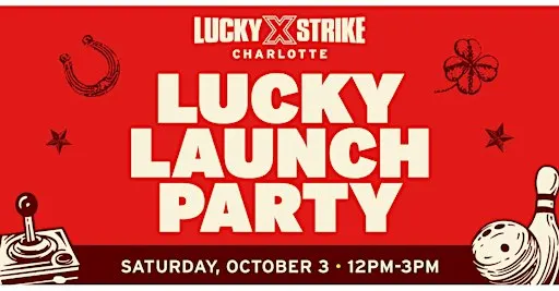 Lucky Strike Charlotte Lucky Launch Party!