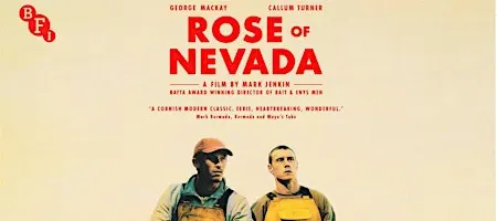 Rose of Nevada (2025, 114 min, cert 15)