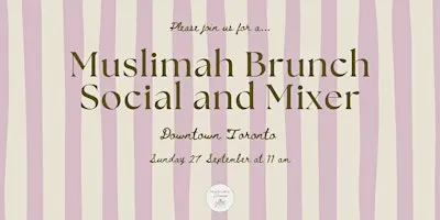 Muslimah's Dining Muslimah Mixer and Brunch Social!