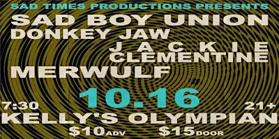 SAD BOY UNION, DONKEY JAW (NV), JACKIE CLEMENTINE
