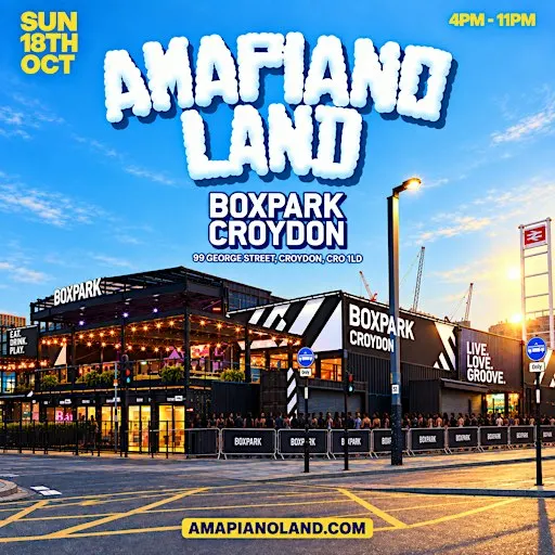 AMAPIANOLAND - LDN's Biggest AMAPIANO & AFROBEATS Day Party