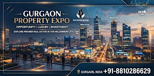Gurgaon Property Expo High Return Property Investments September 12th 13th