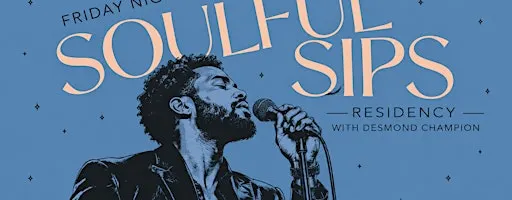 Soulful Sips: A Residency with Desmond Champion