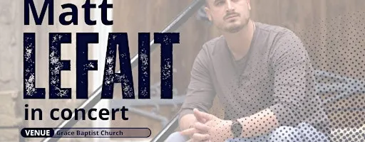 Matt LeFait Concert