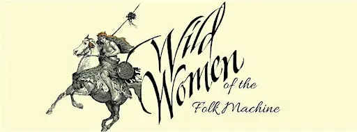 Wild Women of the Folk Machine