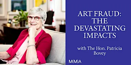 ART FRAUD: THE DEVASTATING IMPACTS AND WHAT DO WE DO?