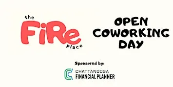 Open Coworking Day sponsored by Chattanooga Financial Planner