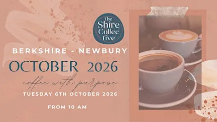 Coffee with Purpose - Berkshire - Newbury - A Shire Collective Gathering