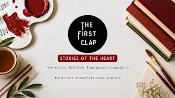 The First Clap - Stories of the Heart