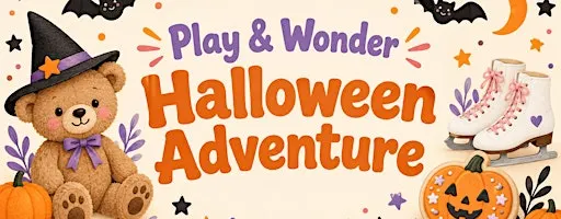 Play and Wonder Halloween Adventure