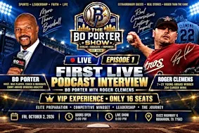Roger Clemens Live with Bo Porter - Only 16 VIP seats