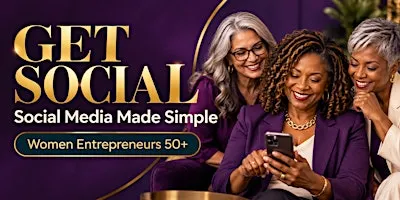 Social Media Made Simple for Women Entrepreneurs 30-50+