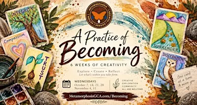 A Practice Of Becoming: 6 Weeks of Creativity