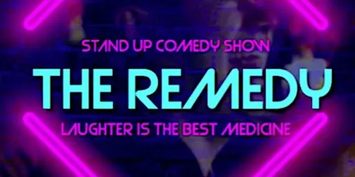 THURSDAY OCTOBER 1ST, 2026 | REMEDY! A Stand-Up Comedy Show