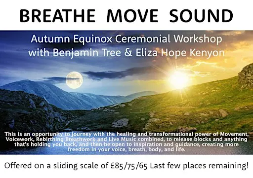 BREATHE MOVE SOUND - Autumn Equinox Ceremonial Workshop - Last 4 Tickets!