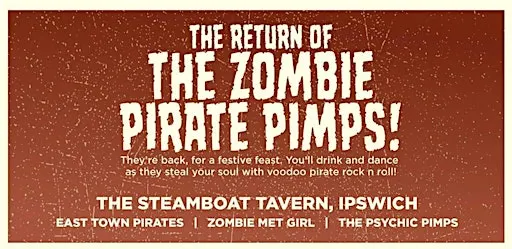 East Town Pirates, Zombie Met Girl & The Psychic Pimps!