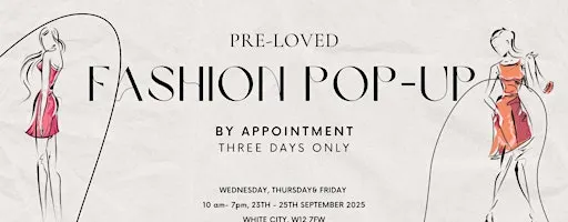 Fashion Pop-up: Pre-Loved Designer Sale