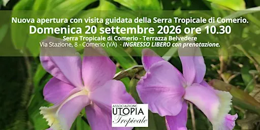 Apertura con visita guidata della Serra tropicale di Comerio.