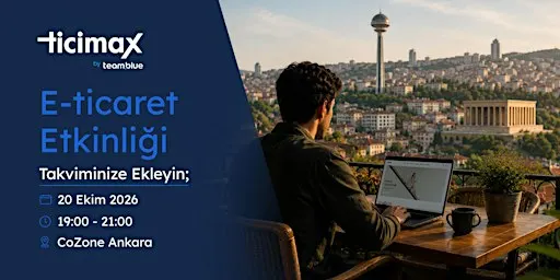 E-Ticaret Sohbetleri Ankara’da