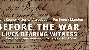 Before the War: Lives Bearing Witness in Pre‑Revolutionary Albany, New York