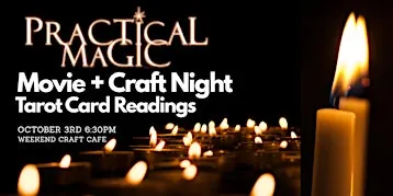 Practical Magic Movie Night, Craft and Tarot Card Reading