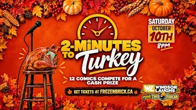 2-Minutes To Turkey - Windsor Stand-Up Comedy Contest