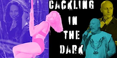 Cackling in the dark - Spooky Cabaret