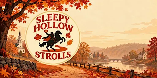 Sleepy Hollow Strolls: Guided walking tours of Tarrytown and Sleepy Hollow