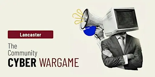 Lancaster Digital Fire Drill - The Community Cyber Wargame