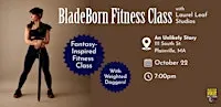 BladeBorn Fitness Class