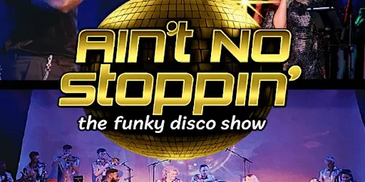Ain't No Stoppin' / Disco LIVE ONSTAGE