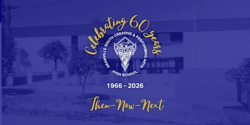 Granville South Creative & Performing Arts High School - 60th Anniversary