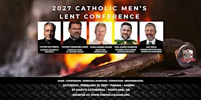 2027 Lent Catholic Men’s Conference: Be Forged for the Spiritual War