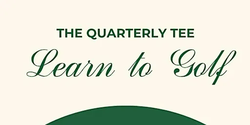 The Quarterly - Buckets & Bubbles Ladies Golf Clinic 2026