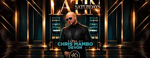 Latin Saturdays at 46 Lounge | Chris Mambo & Devon