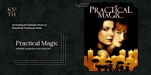 Practical Magic / King Street Townhouse Screening Room