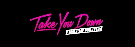 Take You Down All R&B All Night Sat Oct 10th @ 10pm