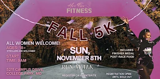 Her Flex Fitness Presents: Fall 5K