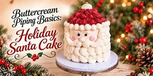 Buttercream Piping Basics: Holiday Santa Cake