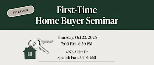 Still Renting? It's Time to Own! First-Time Home Buyer Seminar