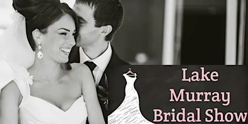 Lake Murray Bridal Show Winter 2027 Wedding Expo