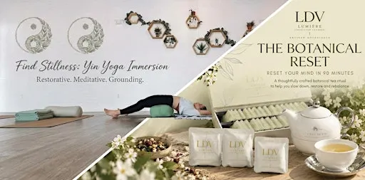 Botanical Reset + Yin Yoga — A Full Afternoon to Restore Body & Mind