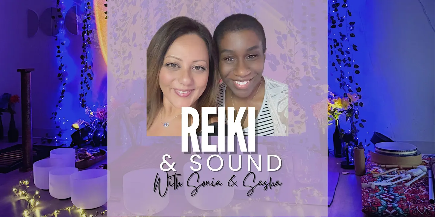 Reiki & Sound with Sonia & Sasha