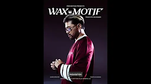 WAX MOTIF IS COMING TO PROHIBITION.