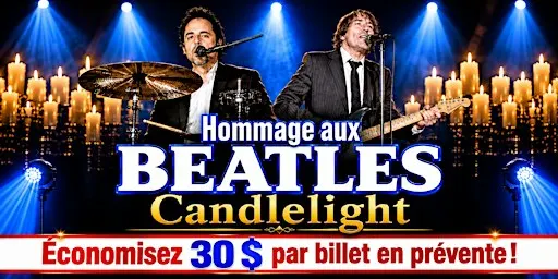 Montréal : Samedi 24 octobre 2026 - 19h30 : Hommage aux Beatles